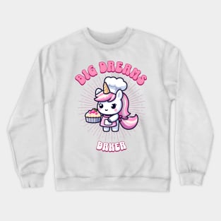 Big Dreams Baker Unicorn | Dream Big! Crewneck Sweatshirt